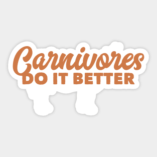 Carnivores Do It Better Funny Meat Eater Cows Pigs Non Vegan Sticker